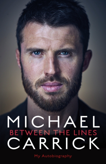 E-book Michael Carrick: Between the Lines Michael Carrick