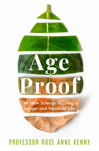 E-kniha Age Proof Professor Rose Anne Kenny