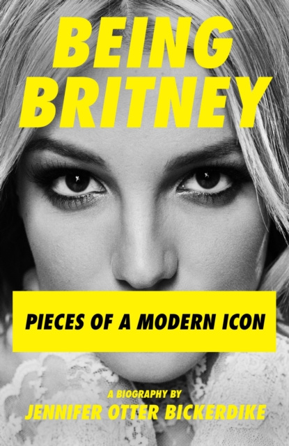 E-kniha Being Britney Jennifer Otter Bickerdike