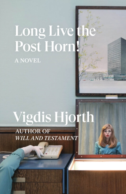 E-Book Long Live the Post Horn! Vigdis Hjorth