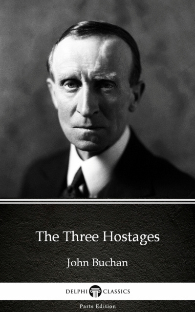 E-knjiga Three Hostages by John Buchan - Delphi Classics (Illustrated) John Buchan