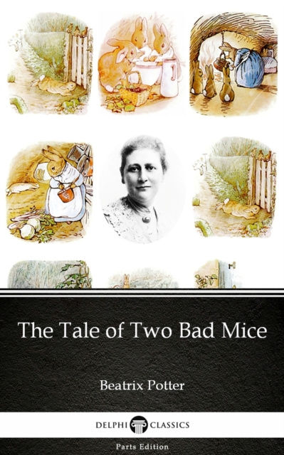 E-knjiga Tale of Two Bad Mice by Beatrix Potter - Delphi Classics (Illustrated) Beatrix Potter