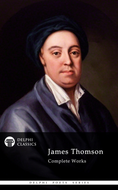 E-kniha Delphi Complete Works of James Thomson (Illustrated) James Thomson