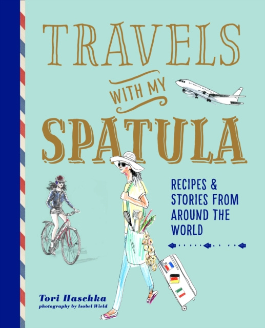 E-kniha Travels with My Spatula Tori Haschka