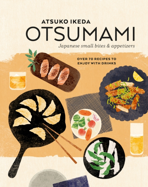 E-kniha Otsumami: Japanese small bites & appetizers Atsuko Ikeda