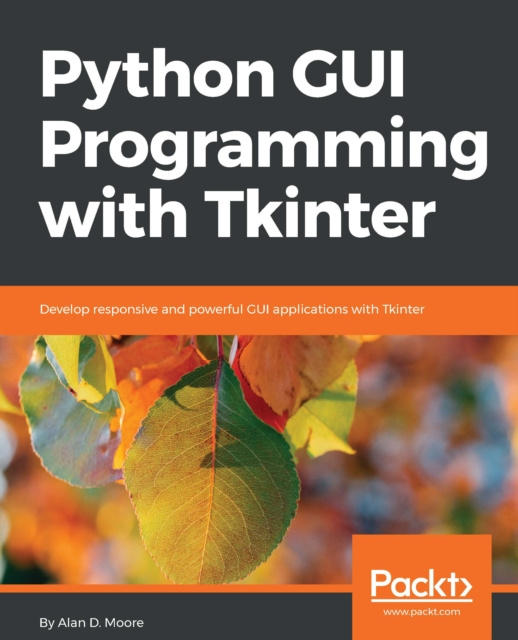 E-Book Python GUI Programming with Tkinter Moore Alan D. Moore
