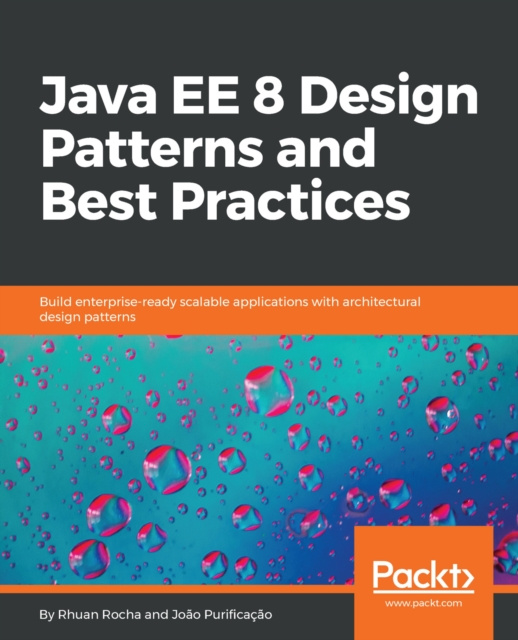 E-knjiga Java EE 8 Design Patterns and Best Practices Rocha Rhuan Rocha