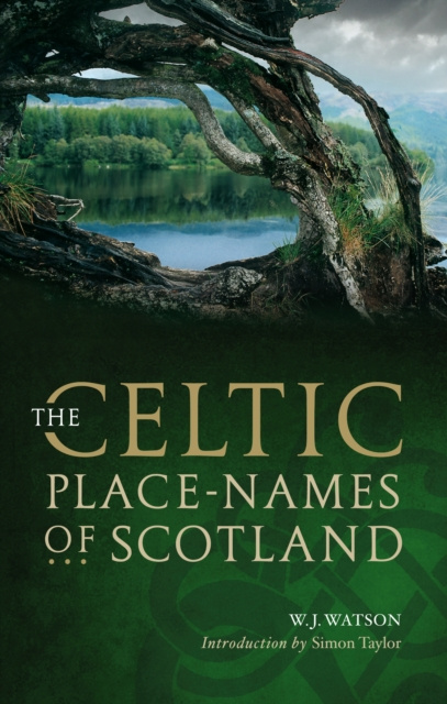 E-Book Celtic Place-names of Scotland Watson W. J. Watson