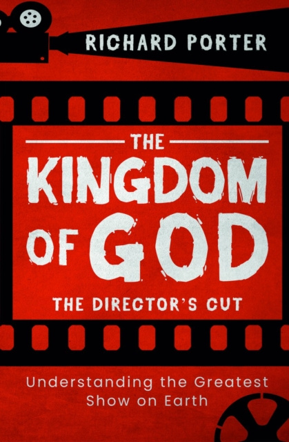 E-kniha Kingdom of God, The - The Director's Cut Richard Porter