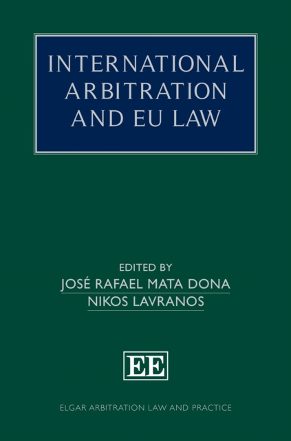 Libro electrónico International Arbitration and EU Law Jose R. Mata Dona