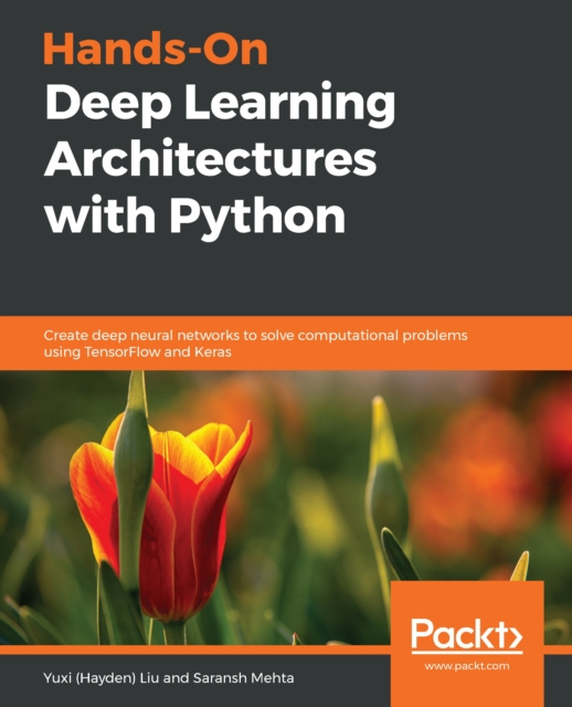 E-knjiga Hands-On Deep Learning Architectures with Python Liu Yuxi (Hayden) Liu
