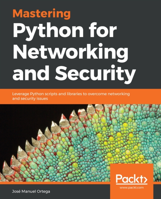 E-knjiga Mastering Python for Networking and Security Ortega Jose Manuel Ortega