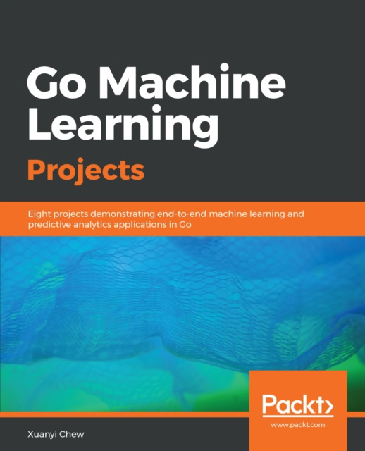 E-knjiga Go Machine Learning Projects Chew Xuanyi Chew