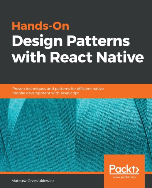 E-knjiga Hands-On Design Patterns with React Native Grzesiukiewicz Mateusz Grzesiukiewicz