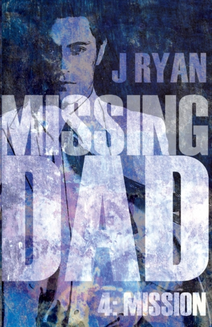 E-knjiga Missing Dad 4 J Ryan