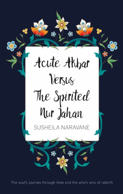 E-Book Acute Akbar Versus The Spirited Nur Jahan Susheila Naravane