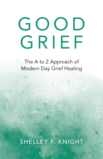 E-knjiga Good Grief Shelley F. Knight