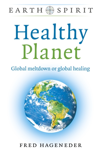 E-kniha Earth Spirit: Healthy Planet Fred Hageneder