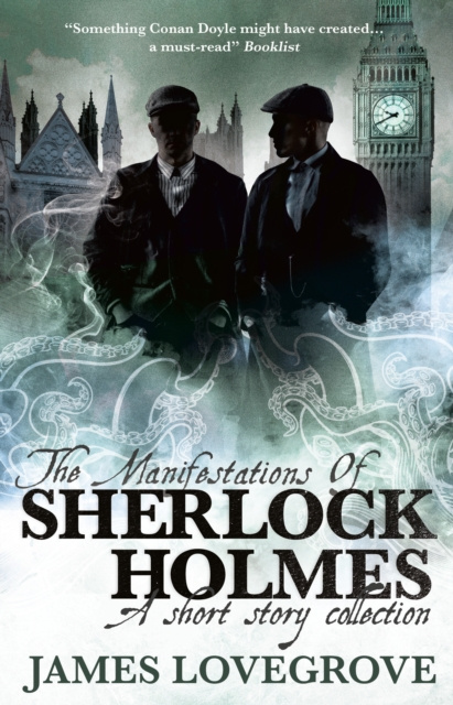 E-kniha Manifestations of Sherlock Holmes James Lovegrove