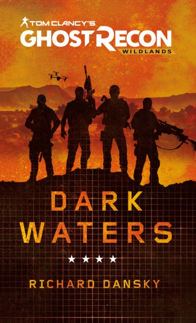 E-kniha Tom Clancy's Ghost Recon Wildlands - Dark Waters Richard Dansky
