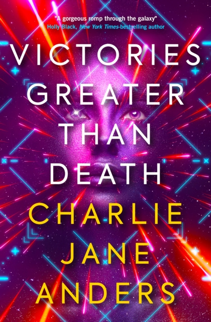 E-kniha Victories Greater Than Death Charlie Jane Anders