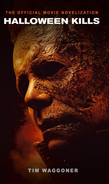 E-kniha Halloween Kills: The Official Movie Novelization Tim Waggoner