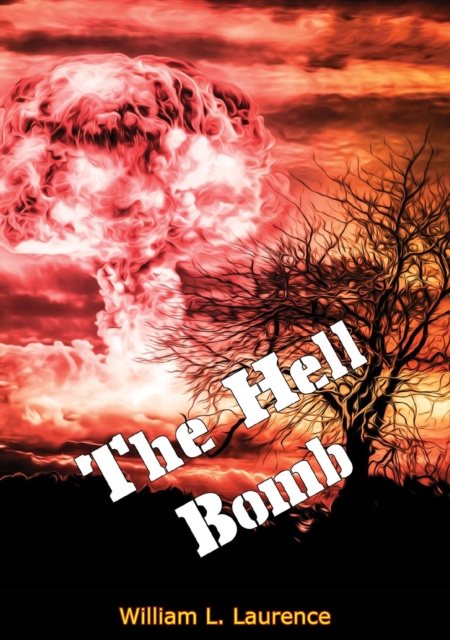 E-knjiga Hell Bomb William L. Laurence