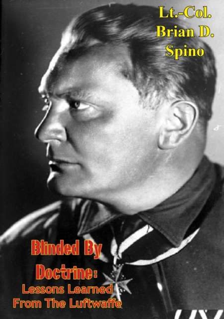 E-knjiga Blinded by Doctrine Lt.-Col. Brian D. Spino