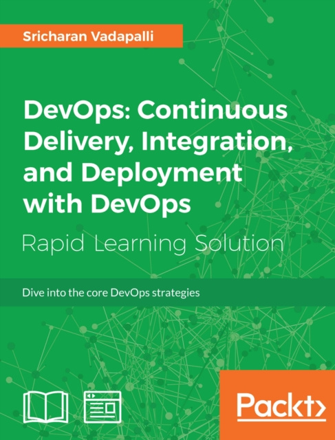 E-knjiga DevOps: Continuous Delivery, Integration, and Deployment with DevOps Vadapalli Sricharan Vadapalli
