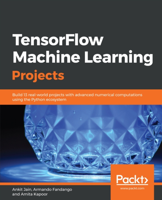 E-knjiga TensorFlow Machine Learning Projects Jain Ankit Jain