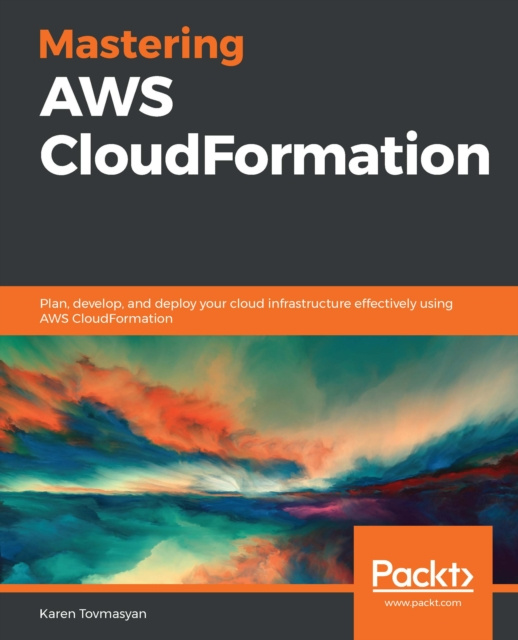 E-knjiga Mastering AWS CloudFormation Tovmasyan Karen Tovmasyan
