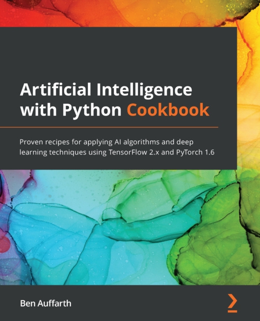 E-knjiga Artificial Intelligence with Python Cookbook Auffarth Ben Auffarth