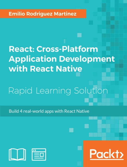 E-knjiga React: Cross-Platform Application Development with React Native Rodriguez Martinez Emilio Rodriguez Martinez