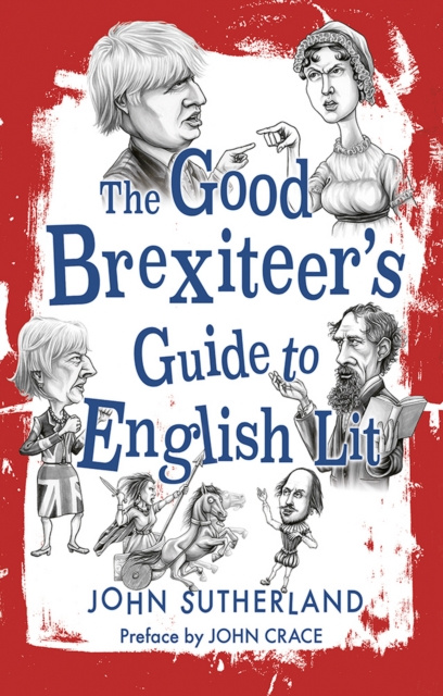 E-Book Good Brexiteers Guide to English Lit Sutherland John Sutherland
