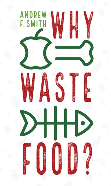 E-knjiga Why Waste Food? Smith Andrew F. Smith