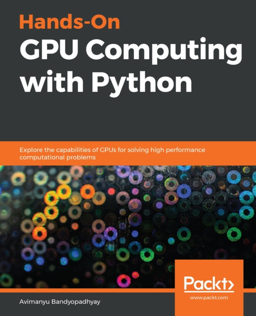 E-Book Hands-On GPU Computing with Python Bandyopadhyay Avimanyu Bandyopadhyay