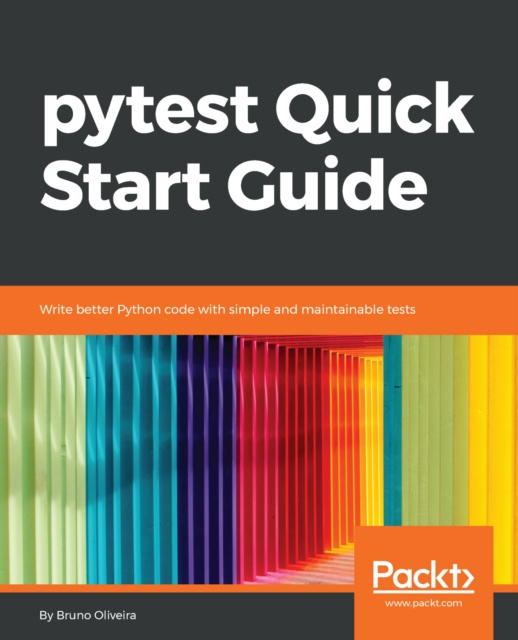 E-knjiga pytest Quick Start Guide Oliveira Bruno Oliveira