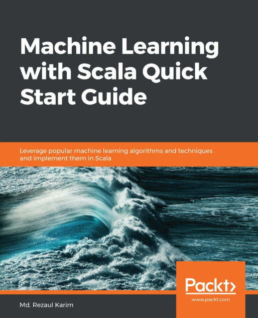 E-knjiga Machine Learning with Scala Quick Start Guide Karim Md. Rezaul Karim