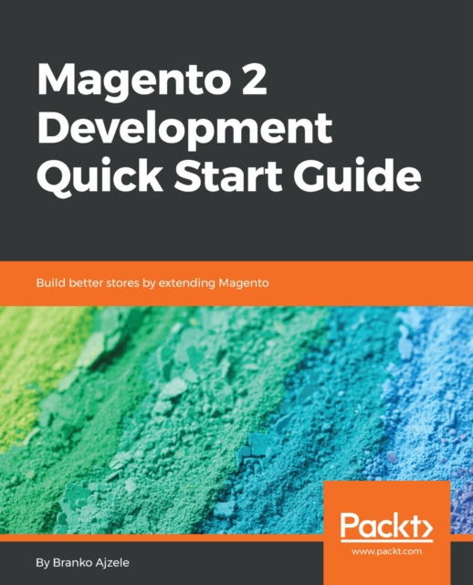 E-book Magento 2 Development Quick Start Guide Ajzele Branko Ajzele