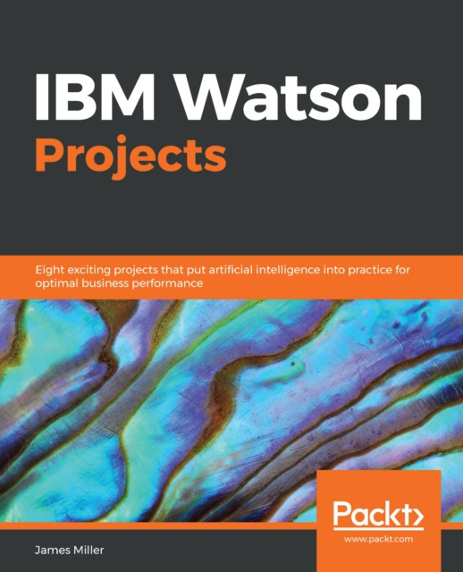 E-knjiga IBM Watson Projects D. Miller James D. Miller
