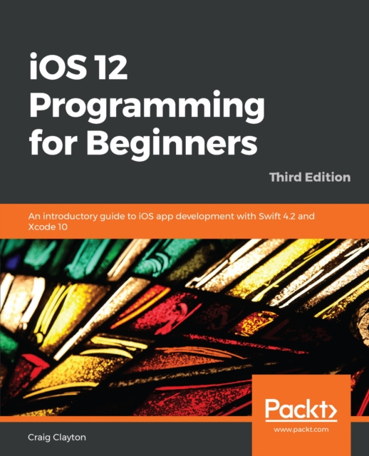 E-knjiga iOS 12 Programming for Beginners Clayton Craig Clayton