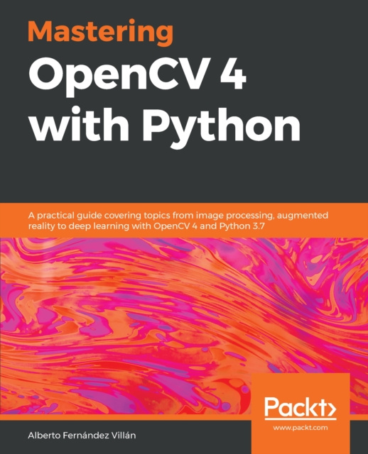E-knjiga Mastering OpenCV 4 with Python Villan Alberto Fernandez Villan