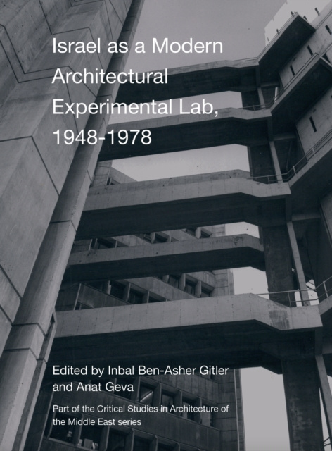 E-book Israel as a Modern Architectural Experimental Lab, 1948-1978 Inbal Ben-Asher Gitler