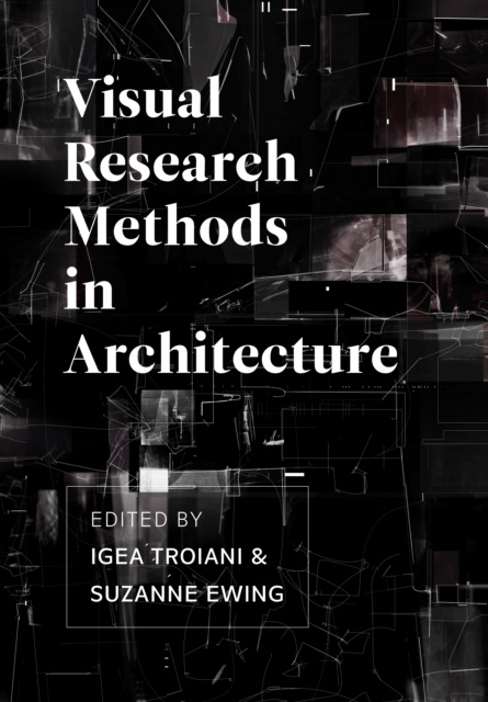 E-book Visual Research Methods in Architecture Igea Troiani