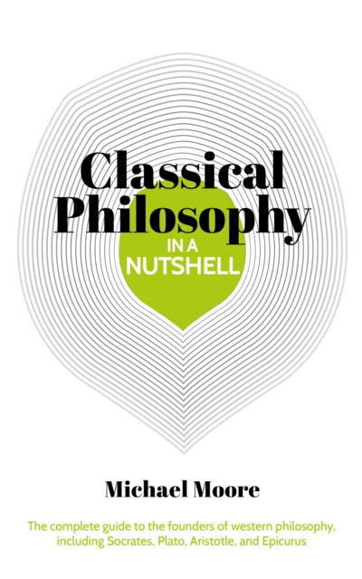 E-knjiga Knowledge in a Nutshell: Classical Philosophy Michael Moore