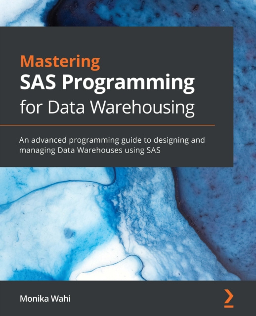 E-knjiga Mastering SAS Programming for Data Warehousing Wahi Monika Wahi