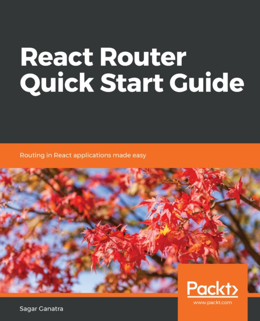 E-knjiga React Router Quick Start Guide Ganatra Sagar Ganatra