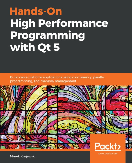 E-knjiga Hands-On High Performance Programming with Qt 5 Krajewski Marek Krajewski