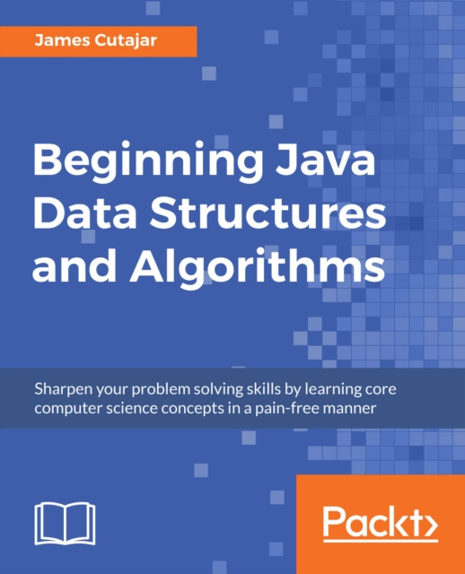 E-knjiga Beginning Java Data Structures and Algorithms Cutajar James Cutajar