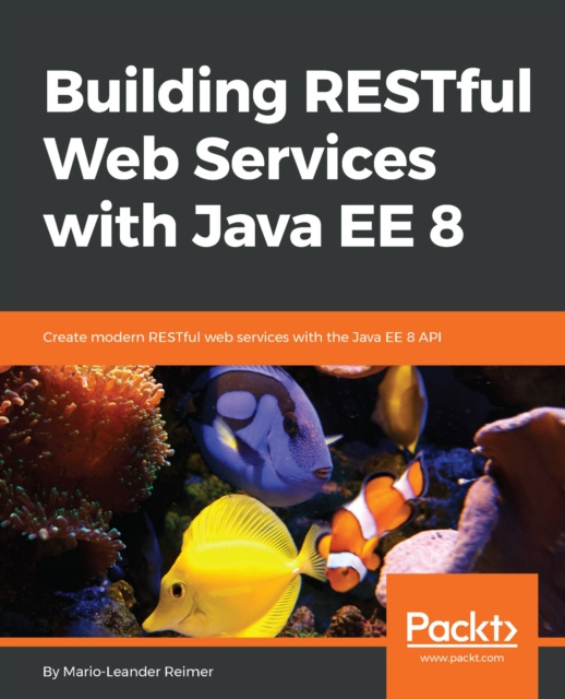 E-knjiga Building RESTful Web Services with Java EE 8 Reimer Mario-Leander Reimer